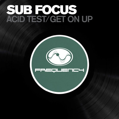 アルバム/Acid Test ／ Get on Up/Sub Focus