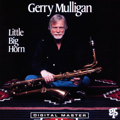 アルバム/Little Big Horn/Gerry Mulligan