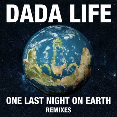 アルバム/One Last Night On Earth (Remixes)/ダダ・ライフ