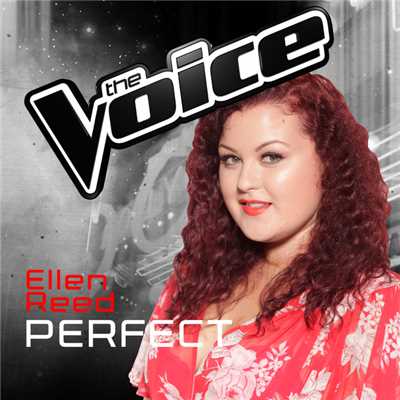 シングル/Perfect (The Voice Australia 2016 Performance)/Ellen Reed