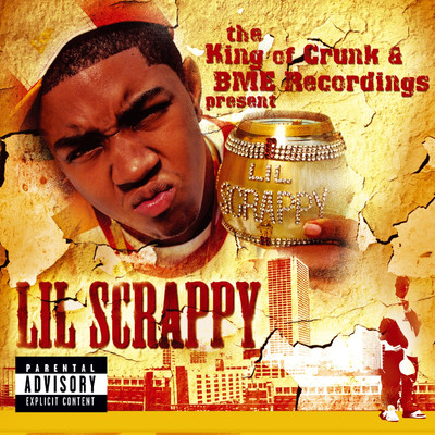 アルバム/The King Of Crunk & BME Recordings Present: Lil Scrappy/Lil Scrappy