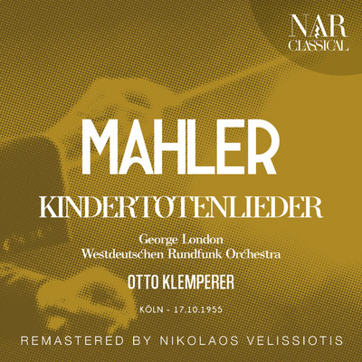 アルバム/MAHLER: KINDERTOTENLIEDER/Otto Klemperer