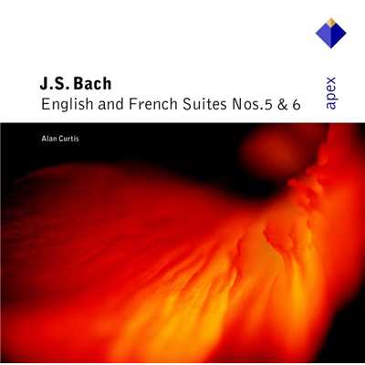 Bach: English & French Suites Nos. 5 & 6/Alan Curtis