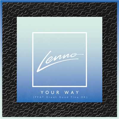 シングル/Your Way (Feat. Great Good Fine OK)/Lenno