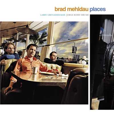 アルバム/Places/Brad Mehldau