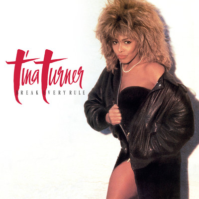 アルバム/Break Every Rule (Deluxe Edition) [2022 Remaster]/Tina Turner