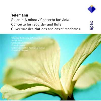 アルバム/Telemann: Suite in A Minor, Concerto for Viola, Concerto for Recorder and Flute & Ouverture des Nations/Frans Bruggen