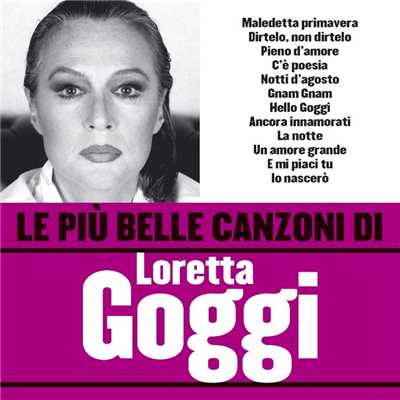 アルバム/Le piu belle canzoni di Loretta Goggi/Loretta Goggi