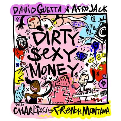 シングル/Dirty Sexy Money (feat. Charli XCX & French Montana)/David Guetta & Afrojack