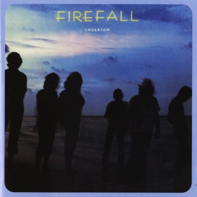 アルバム/Undertow/Firefall