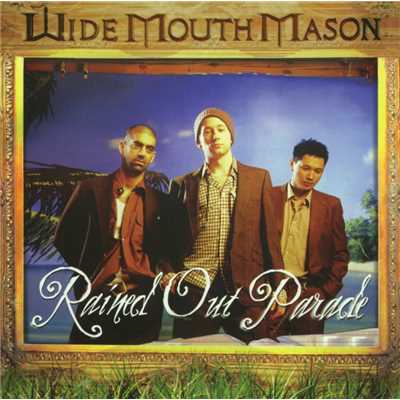 アルバム/Rained Out Parade/Wide Mouth Mason