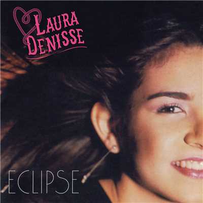 アルバム/Eclipse/Laura Denisse