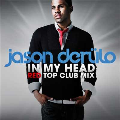 シングル/In My Head (Red Top Club Mix)/Jason Derulo