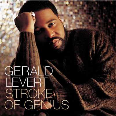 Stroke of Genius/Gerald Levert