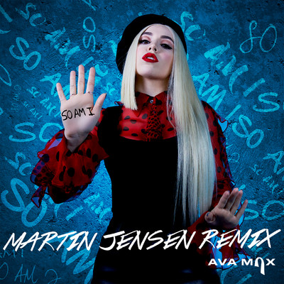 So Am I (Martin Jensen Remix)/Ava Max