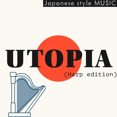 アルバム/UTOPIA〜Japanese style MUSIC〜(Harp edition)/G-axis sound music