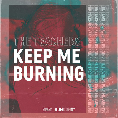 シングル/Keep Me Burning (Extended Mix)/The Teachers
