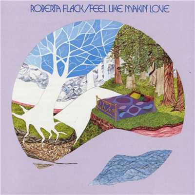 アルバム/Feel Like Makin' Love/Roberta Flack