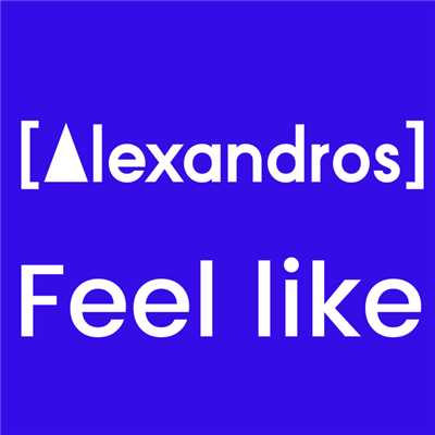 Feel like/[Alexandros]