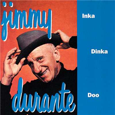 アルバム/Inka Dinka Doo/ジミー・デュランテ