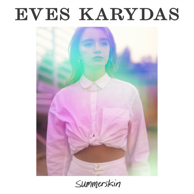 アルバム/summerskin (Explicit)/Eves Karydas