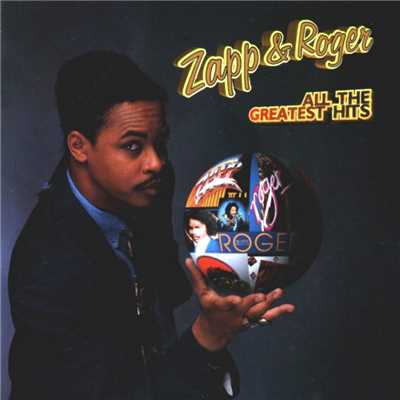 アルバム/All The Greatest Hits/Zapp & Roger