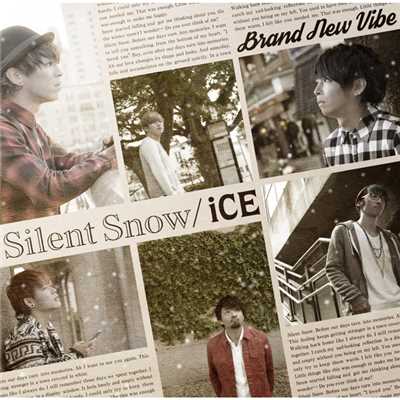 アルバム/Silent Snow ／ iCE/Brand New Vibe