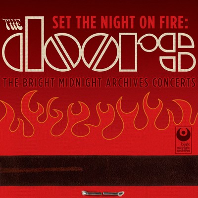 アルバム/Set the Night on Fire: The Doors Bright Midnight Archives Concerts (Live)/ドアーズ