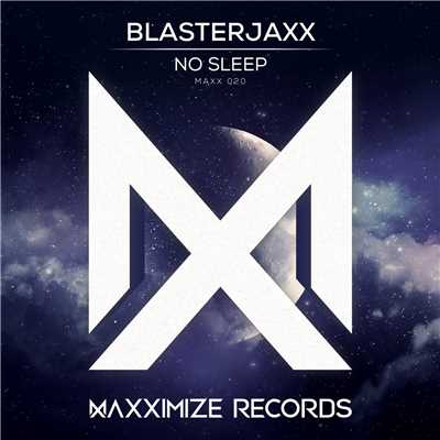No Sleep (Extended Mix)/Blasterjaxx