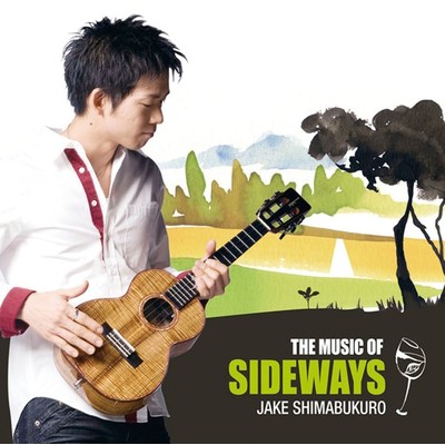 アルバム/ザ・ミュージック・オブ・サイドウェイズ/Jake Shimabukuro