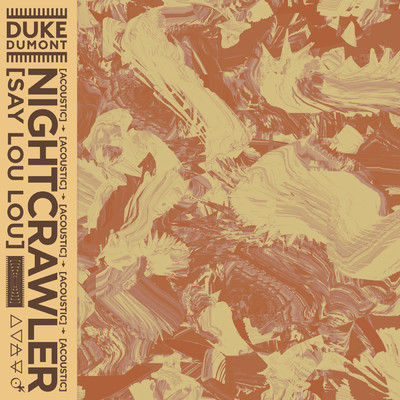 シングル/Nightcrawler (Acoustic)/Duke Dumont／Say Lou Lou