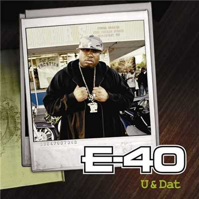 アルバム/U And Dat/E-40