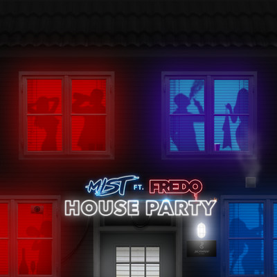 シングル/House Party (feat. Fredo)/MIST