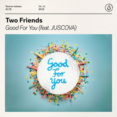 シングル/Good For You (feat. JUSCOVA)/Two Friends