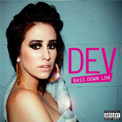 Bass Down Low (Explicit) (featuring The Cataracs)/DEV