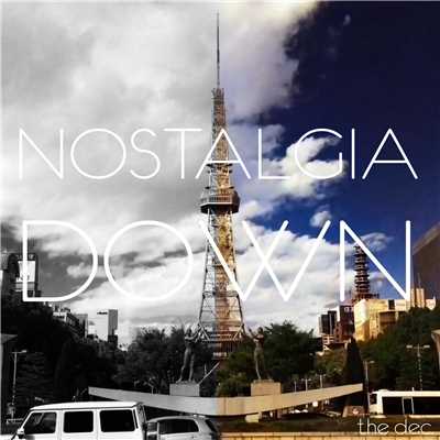 アルバム/NOSTALGIA DOWN/the dec.