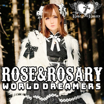 シングル/WORLD DREAMERS/Rose&Rosary