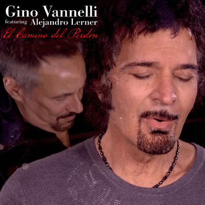 シングル/El Camino del Perdon (featuring Alejandro Lerner)/Gino Vannelli
