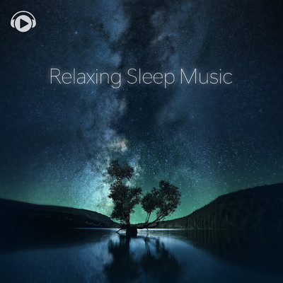 Relaxing Sleep Music -ストレス解消。睡眠の質を上げ、疲労回復に効果的な癒しBGM-/ALL BGM CHANNEL