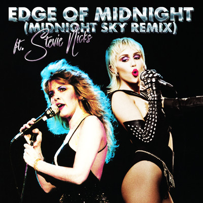 シングル/Edge of Midnight (Midnight Sky Remix) feat.Stevie Nicks/Miley Cyrus
