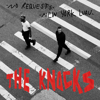 アルバム/New York Luau ／ No Requests/The Knocks