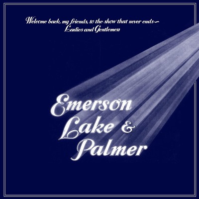 アルバム/Welcome Back My Friends to the Show That Never Ends - Ladies and Gentlemen (Live)/Emerson, Lake & Palmer