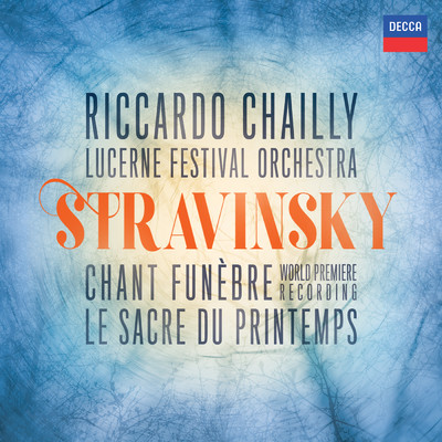 アルバム/Stravinsky: The Rite of Spring; Scherzo fantastique, Chant funebre; Faun & Shepherdess/ルツェルン音楽祭管弦楽団／リッカルド・シャイー