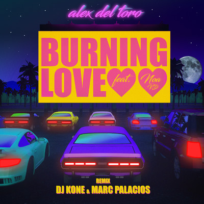 Burning Love (feat. Noa VD) [Dj Kone & Marc Palacios Remix]/Alex del Toro