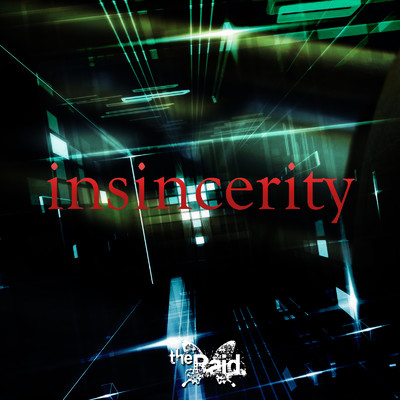 シングル/insincerity/the Raid.