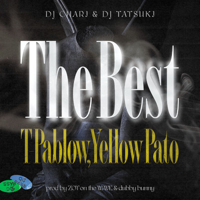 シングル/The Best (feat. T-Pablow & Yellow Pato)/DJ CHARI & DJ TATSUKI