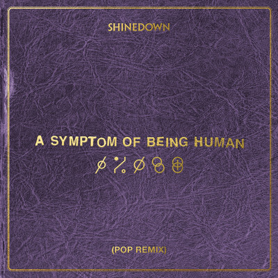 シングル/A Symptom Of Being Human (Pop Remix)/Shinedown