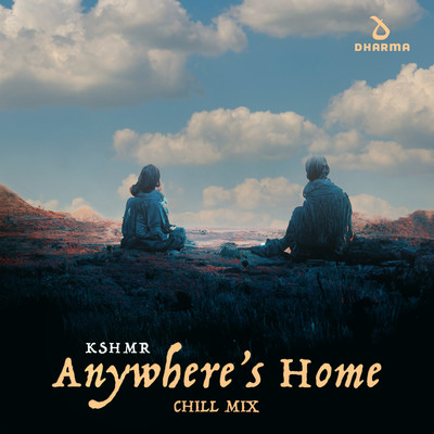 シングル/Anywhere's Home (Chill Mix)/KSHMR
