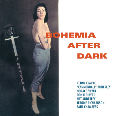 Bohemia After Dark (featuring Kenny Clarke, Horace Silver, Donald Byrd, Nat Adderley, Jerome Richardson, Paul Chambers)/キャノンボール・アダレイ