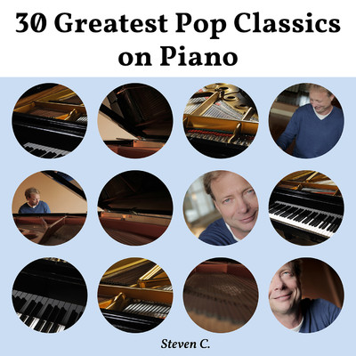 アルバム/30 Greatest Pop Classics on Piano/Steven C.
